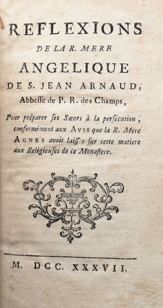 null ARNAULD D'ANDILLY (Angelique). REFLECTIONS OF THE R. MERE ANGELIQUE of S. Jean...