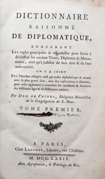 null VAINES (Dom de). DICTIONNAIRE RAISONNE DE DIPLOMATIQUE.

Paris, Lacombe, 1774....