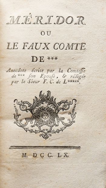 null (Anonymous). MERIDOR OR THE FALSE COUNT OF ***.

Sans lieu ni nom, 1760. 8 pages,...