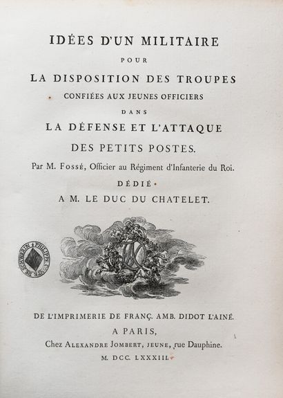 null FOSSE (Charles- Louis). IDEES OF A MILITARY FOR THE DISPOSITION OF TROOPS entrusted...