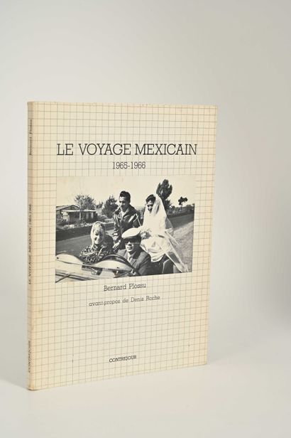 Bernard PLOSSU (né en 1945) Le voyage mexicain. 1965-1966 

Paris, Contrejour, 1979

Avant-propos...