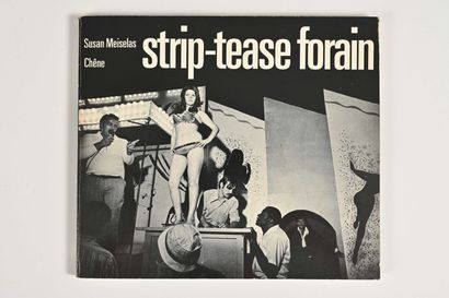 Susan Meiselas (née en 1948) Strip-tease forain

Paris, Éditions du Chêne, 1976

Édition...