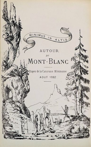 null BAURON (Abbé). Autour du Mont-Blanc. Etapes de la caravane minimoise août 1882....