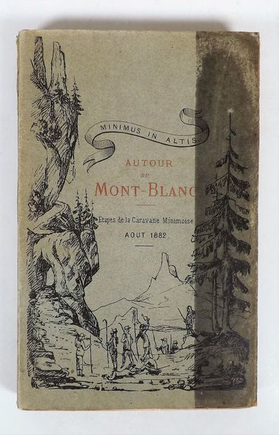 null BAURON (Abbé). Autour du Mont-Blanc. Etapes de la caravane minimoise août 1882....