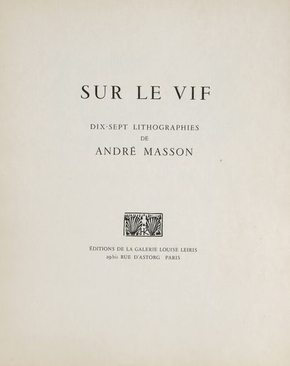  André MASSON (1896 - 1987) 
Tchouang Tseu - Sur le Vif. 1950. 
Dix-sept lithographies...
