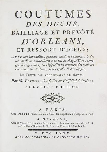 null POTHIER. COUTUMES DES DUCHÉS D'ORLÉANS.

Paris et Orléans, Rouzeau, 1780. In-4°,...