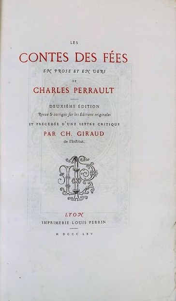 null PERRAULT (Ch.). LES CONTES DES FEES EN PROSE ET EN VERS.

Lyon, Louis Perrin,...