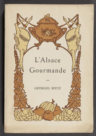 null [GASTRONOMIE]. SPETZ (Georges). L'Alsace Gourmande.

Poème gastronomique suivi...