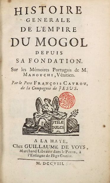 null CATROU (Francois). HISTOIRE GENERALE DE L'EMPIRE DU MOGOL depuis sa fondation...