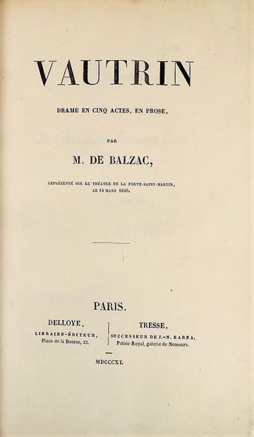 null # BALZAC (H. de). VAUTRIN. Drama in five acts, in prose.

Paris, Delloye, Tresse,...