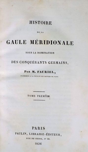 null # FAURIEL. HISTORY OF THE MERIDIONAL GULF under the domination of the Germanic...