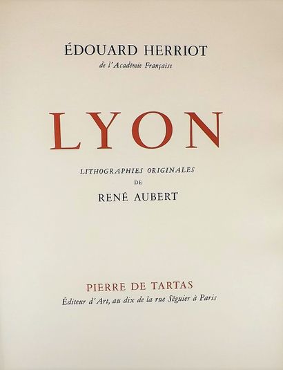 null HERRIOT (E). Lyon. Paris, Pierre de Tartas, 1954. In-4° en feuilles, sous couverture...