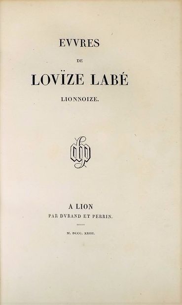 null LABE (Louise). Evvres de Lovïze Labé lionnoize. Lyon, Durand et Perrin, 1824....