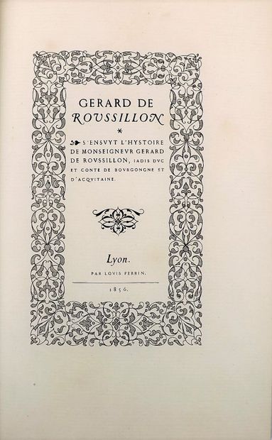 null TERREBASSE (A. de). S'ensuyt l'histoire de Monseigneur Gérard de Roussillon,...
