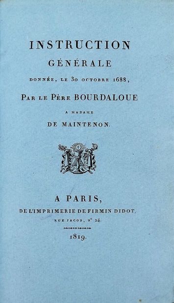 null BOURDALOUE. Instruction générale donnée le 30 octobre 1688, par le père Bourdaloue...
