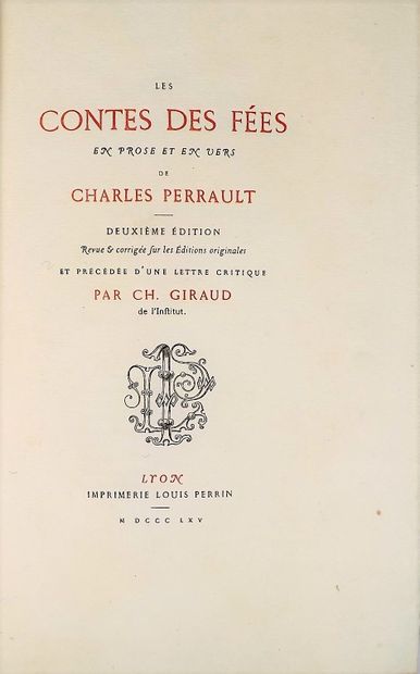 null PERRAULT (Charles). Les contes des fées, en prose et en vers… Lyon, Louis Perrin,...