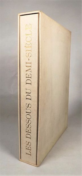 null DULAC (Jean). Les dessous du demi-siècle. Paris, aux dépens d'un amateur (1956)....