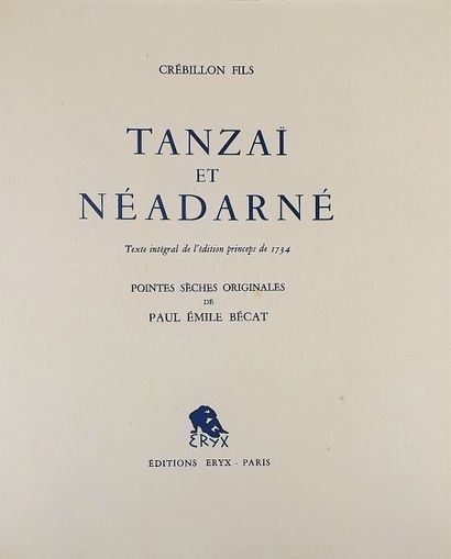 null Curiosa - CREBILLON Fils. Tanzaï et Néadarné. Paris, Éryx, 1950. In-4° en feuilles,...