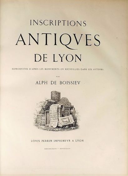 null BOISSIEU (Alphonse de). Inscriptions antiques de Lyon reproduits d'après les...