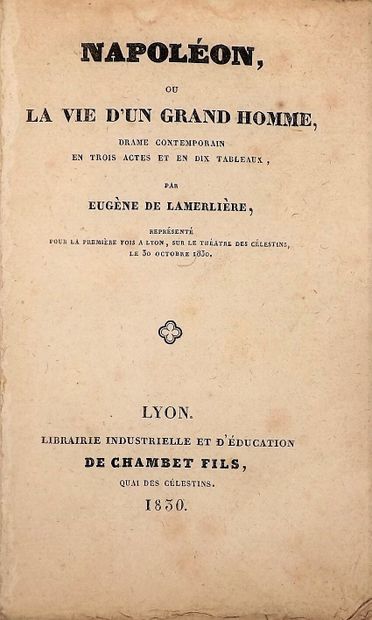 LAMERLIERE (Eugène de). Napoléon ou la vie...