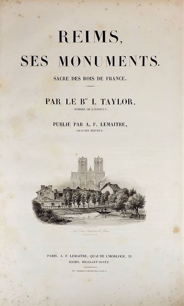 null TAYLOR (J.). Reims, ses monuments. Sacre des rois de France. Paris Lemaître,...