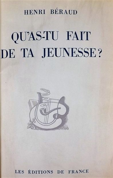 null BERAUD (H). QU'AS-TU FAIT DE TA JEUNESSE ? Paris, Les Éditions de France, 1941....