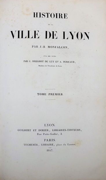 null MONFALCON (J.-B.). Histoire de la ville de Lyon par … avec des notes par C....