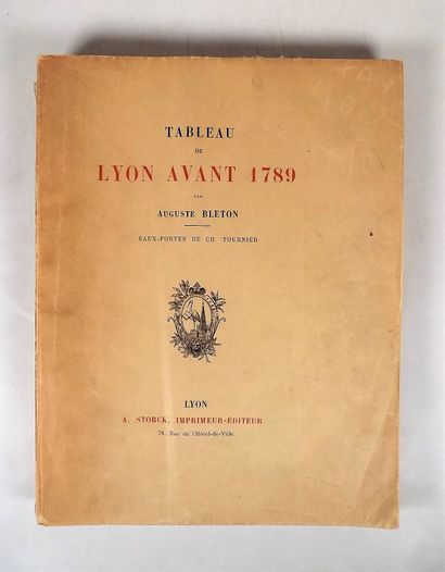 null BLETON (Auguste). Table of Lyon before 1789. Lyon, Storck, 1894. In-4° paperback.
	Beautiful...