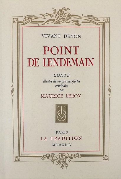 null Curiosa - VIVANT-DENON. Point de lendemain. Paris, La Tradition, 1944. In-8...