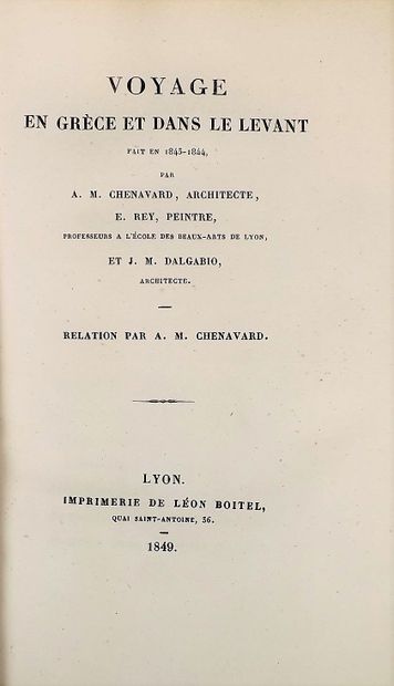 null CHENAVARD (A.M.). Voyage en Grèce et dans le Levant, fait en 1843-1844. Lyon,...