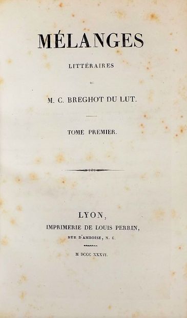 null BREGHOT DU LUT (Claude). Literary mixtures. Lyon, Imprimerie Louis Perrin, 1836....