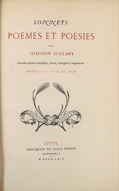 null SOULARY (Joséphin). Sonnets, poèmes et poésies. Lyon, Impr. de Louis Perrin,...