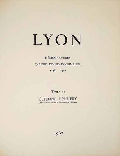 null DENNERY (Etienne). Lyon. (Paris, Fequet et Baudier, 1967). In-4° en feuilles,...