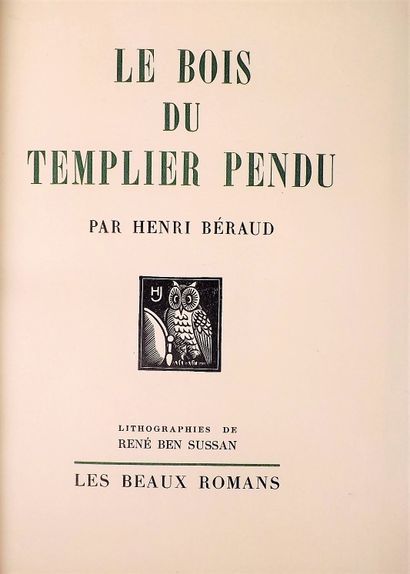 null BERAUD (H). LE BOIS DU TEMPLIER PENDU. Lithographies de René Ben Sussan. Paris,...