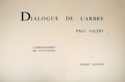 null COTTAVOZ (André) - VALERY (Paul). Dialogue de l'arbre. Paris, Turbot, 1964....