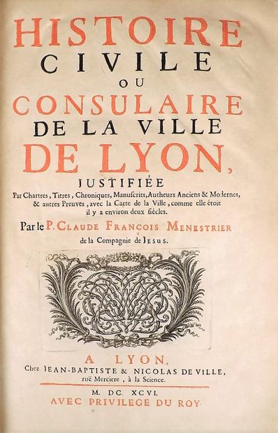 null MENESTRIER (Claude-François). HISTOIRE CIVILE ET CONSULAIRE DE LA VILLE DE LYON......