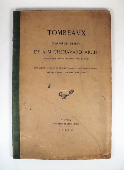 null CHENAVARD (A.M.). Tombeaux d'après les dessins de A. M. Chenavard, architecte,...