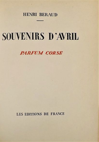 null BERAUD (H). SOUVENIRS D'AVRIL. PARFUM CORSE. (Paris), Les Editions de France,...