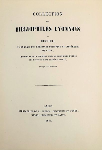 null COLLECTION DES BIBLIOPHILES LYONNAIS. [Collection of works on the political...