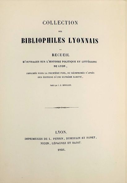 null COLLECTION DES BIBLIOPHILES LYONNAIS. [Collection of works on the political...