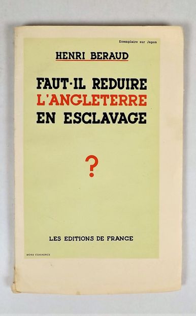 null BERAUD (H). FAUT-IL REDUIRE L'ANGLETERRE EN ESCLAVAGE ? Paris, Les Editions...