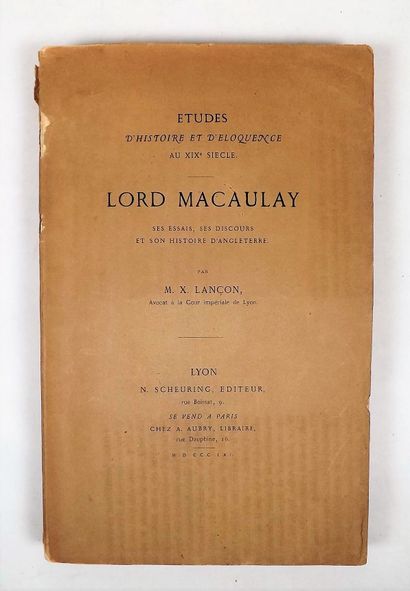 null LANCON (X.). Etudes d'histoire et d'éloquence au XIXe siècle. Lord Macaulay,...