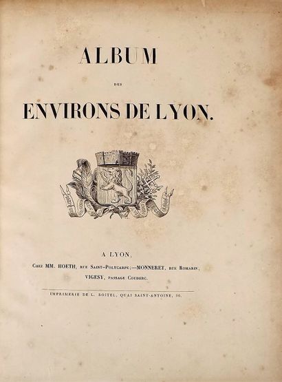 null ALBUM OF THE SURROUNDINGS OF LYON. Lyon, by Hoeth - Monneret - Vigey. Lyon,...