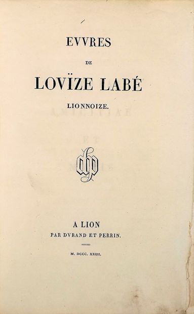 LABE (Louise). Evvres de Lovïze Labé lionnoize....