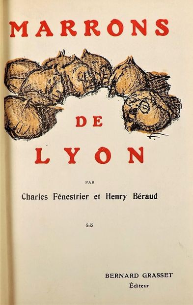 null BERAUD (H) et FENESTRIER (Ch). MARRONS DE LYON. Paris, Grasset, 1912. In-12,...