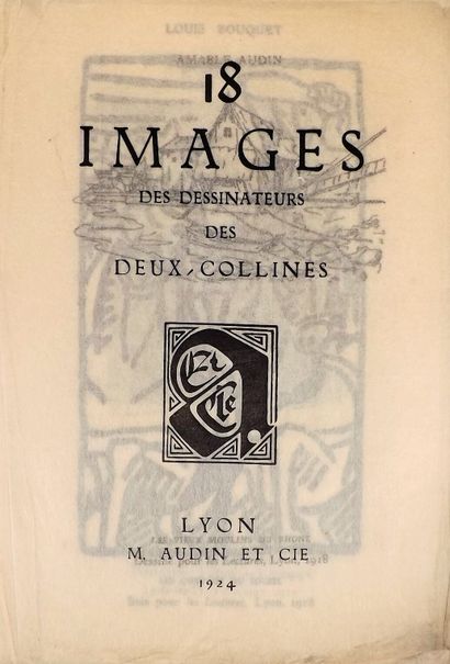 null [AUDIN (M.)]. Les 2 collines à leurs amis. Lyon, Audin, 1924. In-12 en feuilles,...