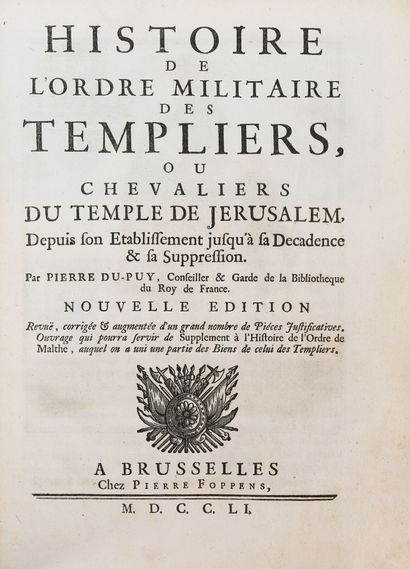 null [Malte]. DUPUY (Pierre). Histoire de l'ordre militaire des Templiers, ou chevaliers...
