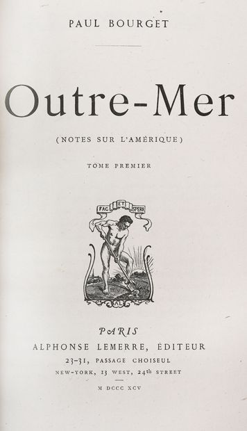 null BOURGET (Paul). Outre-Mer (notes sur l'Amérique).
Paris, Alphonse Lemerre, 1895.
2...