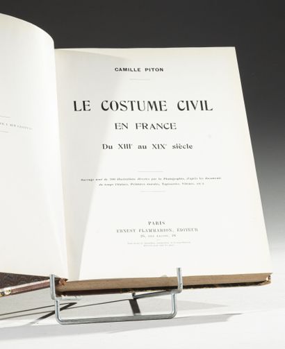 null PITON (C.), 
Le costume civil en France. Du XIIIe au XIXe siècle.
Paris, Ernest...