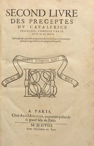 La BROUE (Salomon de) [Le Cavalerice francois (...)]. Second Livre des preceptes...